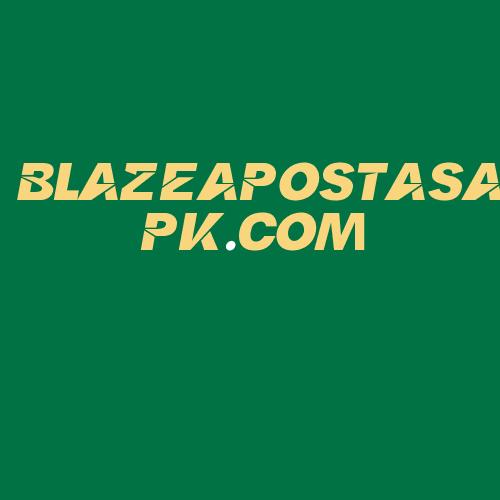 Logo da BLAZEAPOSTASAPK